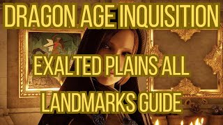 Dragon Age Inquisition The Exalted Plains All Landmarks Location Guide [upl. by Eamanna826]