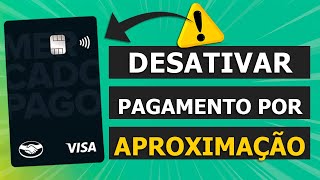 Como desativar pagamentos por aproximação do cartão Mercado Pago [upl. by Icam]