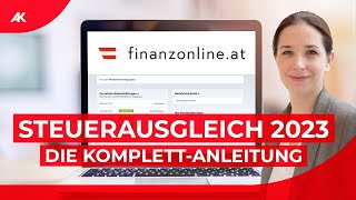 FinanzOnline So geht der Steuerausgleich 202324  KomplettAnleitung [upl. by Teagan37]