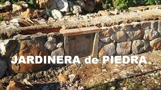 Jardinera de piedra para el huerto o jardín [upl. by Eduardo]