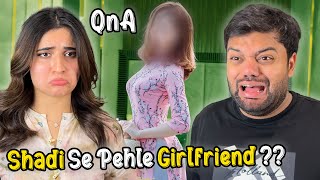 Shadi Se Pehle Girlfriend Kon Thi  🤣  QnA ❤️ [upl. by Nonnair]