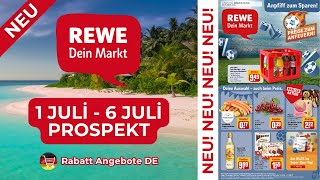 REWE Prospekte der Woche  Rabatt Angebote DE  1 Juli  6 Juli Prospekt [upl. by Frank]