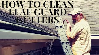 How to clean Leaf Guard gutters [upl. by Stevena]