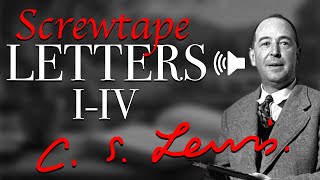 CS Lewis Audiobook  Screwtape Letters I  IV [upl. by Nessnaj824]