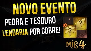 MIR4  NOVO EVENTO PEDRA E TESOURO LENDAS POR COBRE [upl. by Gloriana]