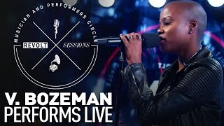 V Bozeman Performs Live  REVOLT Sessions [upl. by Jacqui461]