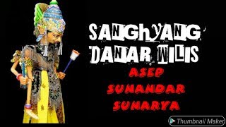 WAYANG GOLEK ASEP SUNANDAR SUNARYA LALAKON SANGHYANG DANAR WILIS [upl. by Driscoll950]