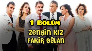 ZENGİN KIZ FAKİR OĞLAN 1 BÖLÜM [upl. by Atinev]