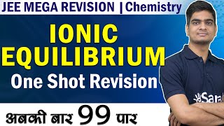 Ionic Equilibrium Chemistry one shot JEE Mega Revision [upl. by Eylrac414]