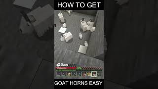 How To Get Goat Horns Easy In Minecraft [upl. by Tenrag]