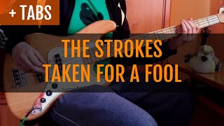 The Strokes  Taken for a Fool Bass Cover with TABS [upl. by Eedrahc]