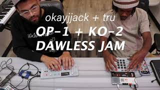 OP1  KO2 Dawless Jam [upl. by Airetas725]