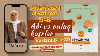 58ci sinif Riyaziyyat Güvən nəşrləri 20242025 Adi və onluq kəsrlər Variant B Test 120 [upl. by Aratak]