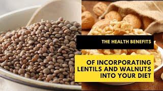 The health benefits of incorporating lentils and walnuts into your diet healthyswaps [upl. by Ateekram]