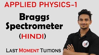 Braggs Spectrometer  Engineering physics 1 Lectures In Hindi [upl. by Adham]