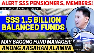 ✅ ALERT SSS PENSIONERS MEMBERS SSS MAY BAGONG FUND MANAGER PARA SA KANILANG 15 BILLION FUNDS [upl. by Sorilda]