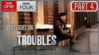 Spotlight on the Troubles A Secret History  Part 4 WITH SUBTITLES [upl. by Asselam941]