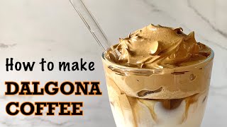 How to Make Dalgona Coffee  Frothy Coffee [upl. by Ylatfen641]