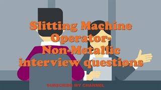 Slitting Machine Operator NonMetallic interview questions [upl. by Malkah]