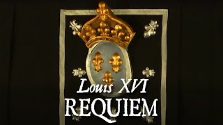 Messe solennelle de Requiem pour Louis XVI  REQUIEM ÆTERNAM [upl. by Radmilla987]