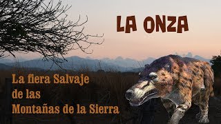 La onza La fiera salvaje de la Sierra [upl. by Myrtia427]