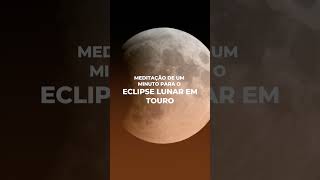 Meditação Eclipse Lunar em Touro  Personare [upl. by Ycal]