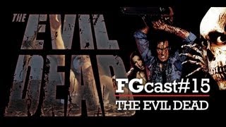 FGcast 15  Evil Dead  A Morte do Demônio 1 e 2 [upl. by Kimber]