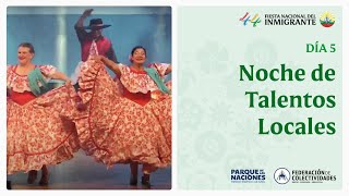 Noche de Talentos Locales  Día 5  44° Edición de la Fiesta Nacional del Inmigrante [upl. by Sad223]