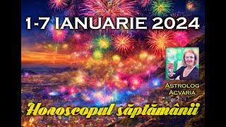 RESTART IN FORTA 🎄Horoscopul saptamanii 17 IANUARIE 2024 cu astrolog ACVARIA [upl. by Adey212]