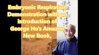 Embryonic Respiration with an introduction of George Hos Amazon New Book [upl. by Hadlee]