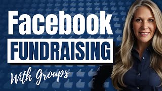 Secrets to Facebook Group Fundraising Success [upl. by Enelrad]