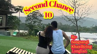 SECOND CHANCE  10 Mizo Love Story [upl. by Annoid367]