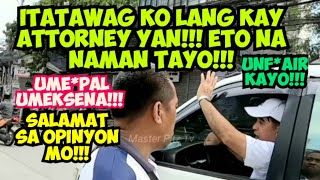 UMEPAL UMEKSENA UNFAIR KAYO ITATAWAG KO LANG KAY ATTORNEY YAN ETO NA NAMAN TAYO EHMTPB [upl. by Billy290]