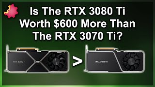 RTX 3080 Ti — Worth 600 MORE than the RTX 3070 Ti [upl. by Cherry97]