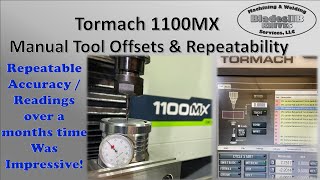 Tormach 1100MX  Setting Manual Tool Offsets amp Checking AccuracyRepeatability of Offsets Over Time [upl. by Kimura]