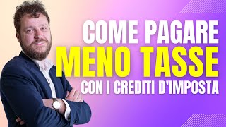 CREDITI DIMPOSTA  COME USARLI AL MEGLIO PER PAGARE MENO TASSE [upl. by Amathiste812]