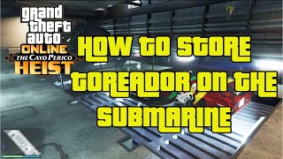 HOW TO STORE THE TOREADOR OR STROMBERG ON YOUR SUBMARINE KOSATKA IN GTA 5 ONLINE [upl. by Ire]