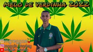 Maguin Marley quot MELO DE VERDINHA 2022Remix [upl. by Eed]