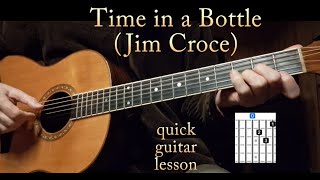 Time in a Bottle Jim Croce  quick guitar tutorial [upl. by Filippa]