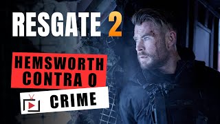 Resgate 2 2023 o EXPLOSIVO FENÔMENO de AÇÃO da NETFLIX com Chris Hemsworth [upl. by Ramyar]