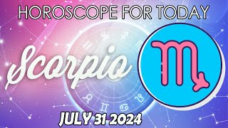 Scorpio ♏️ 😲🙏 EXCELLENT DAY FOR YOU ✅ SCORPIO horoscope for today JULY 31 2024 ♏️ SCORPIO horoscope [upl. by Kealey]