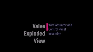 Valve Exploded View and actuator assembly [upl. by Arze191]