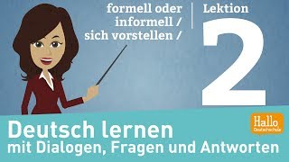 Deutsch lernen A11  Lektion 2  formell oder informell  sich vorstellen [upl. by Hannibal]