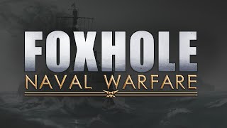 Foxhole Naval Warfare  Announcement Trailer [upl. by Iclehc]