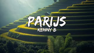 Kenny B  Parijs SongtekstLyrics 🎵 [upl. by Ahcire]