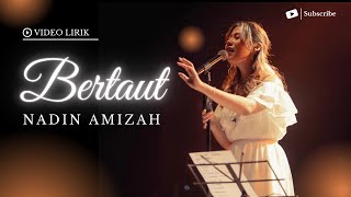 Bertaut  Nadin Amizah  Video Lirik  Karaoke Lyric Video [upl. by Krauss]