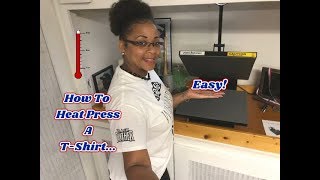 How To Heat Press A TShirt 101  Easy Tutorial [upl. by Lowenstern]