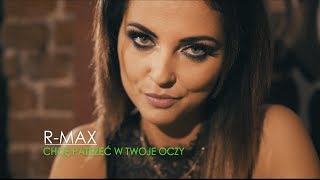 RMAX  Chcę patrzeć w twoje oczy Official Video 2018 NOWOŚĆ Disco Polo [upl. by Ahsenot]