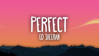 Ed Sheeran  Perfect [upl. by Dyer257]