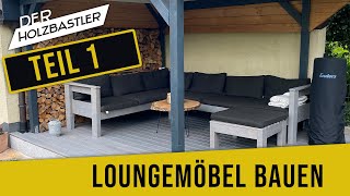 Loungemöbel für die Terrasse selber bauen  Teil 1 [upl. by Holzman769]